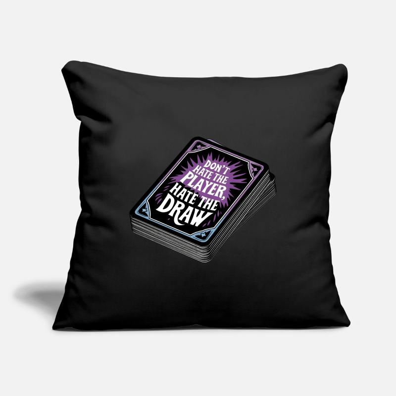 Don’t hate the player, hate the draw Sofa pillowcase 17,3'' x 17,3'' (45 x 45 cm)