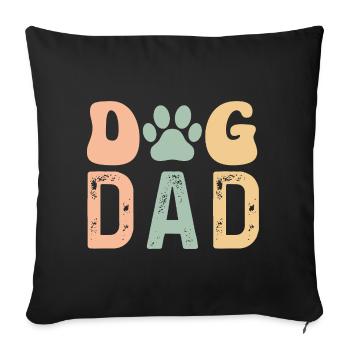 Dog Dad - Sofa pillowcase 17,3'' x 17,3'' (45 x 45 cm) - black - Front