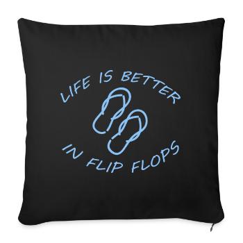 LIFE IS BETTER IN FLIP FLOPS - Sofa pillowcase 17,3'' x 17,3'' (45 x 45 cm) - black - Front