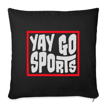 Yay Go Sports Sarcastic Funny Anti Sports Humor - Sofa pillowcase 17,3'' x 17,3'' (45 x 45 cm) - black - Front