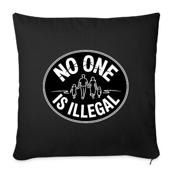 No Human Illegal - Refugees welcome - Sofa pillowcase 17,3'' x 17,3'' (45 x 45 cm) - black - Front