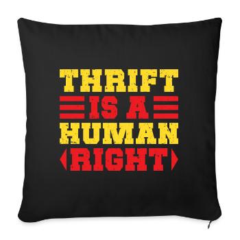 Thrift Shopper Is A Human Right Thrift Store - Sofa pillowcase 17,3'' x 17,3'' (45 x 45 cm) - black - Front
