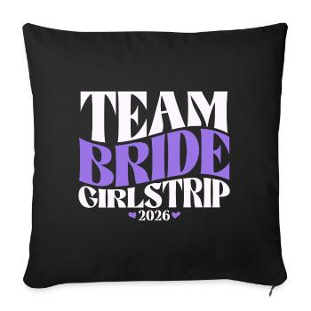Team Bride Hen Party Bachelorette Party 2026 - Sofa pillowcase 17,3'' x 17,3'' (45 x 45 cm) - black - Front
