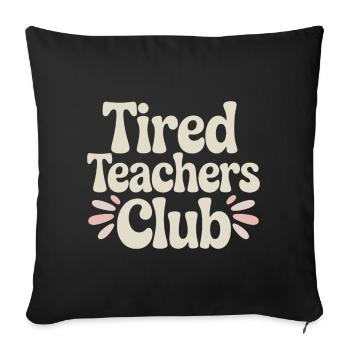 Club des enseignants fatigués Chemises École de chemises des professeurs - Housse de coussin décorative 45 x 45 cm - noir - Devant