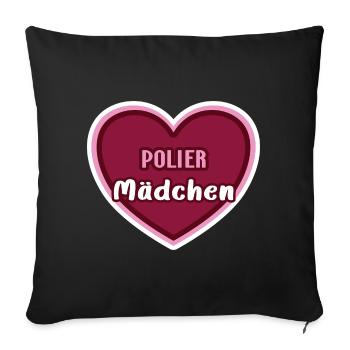 Polier Mädchen Poliermädchen Frauen Polierin - Sofakissenbezug 45 x 45 cm - Schwarz - Vorne