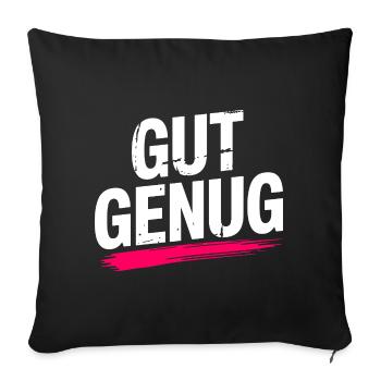 Gut Genug Selbstliebe Ich Bin Gut Genug Selbstwert - Sofakissenbezug 45 x 45 cm - Schwarz - Vorne