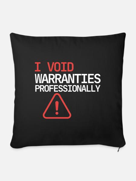 I Void Warranties – IT Nerd Design - Sofakissenbezug 45 x 45 cm - Schwarz