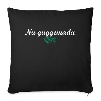 Nu guggemada - Sofakissenbezug 45 x 45 cm - Schwarz - Vorne
