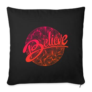 believe - Sofa pillowcase 17,3'' x 17,3'' (45 x 45 cm) - black - Front
