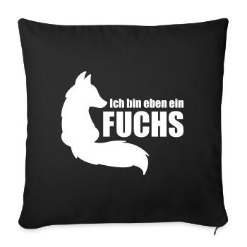 Ich bin eben ein Fuchs - Für schlaue Menschen - Sofakissenbezug 45 x 45 cm - Schwarz - Vorne