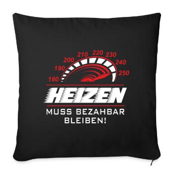 Heizen muss bezahlbar bleiben - Sofakissenbezug 45 x 45 cm - Schwarz - Vorne