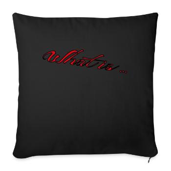 What is - Sofakissenbezug 45 x 45 cm - Schwarz - Vorne