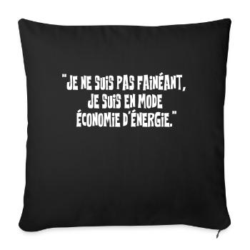 Je ne suis pas fainéant - Housse de coussin décorative 45 x 45 cm - noir - Devant