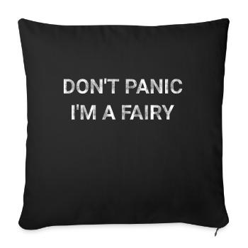 Don t Panic I m A Fairy - Sofa pillowcase 17,3'' x 17,3'' (45 x 45 cm) - black - Front