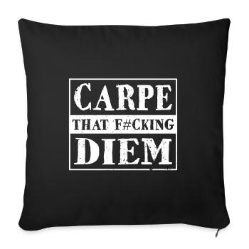 Carpe That F#cking Diem Inspiration Motivation - Sofa pillowcase 17,3'' x 17,3'' (45 x 45 cm) - black - Front