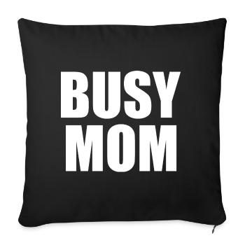 Busy mom - Sofa pillowcase 17,3'' x 17,3'' (45 x 45 cm) - black - Front