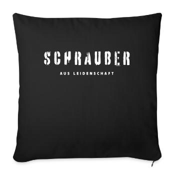 Schrauber aus Leidenschaft - Sofakissenbezug 45 x 45 cm - Schwarz - Vorne