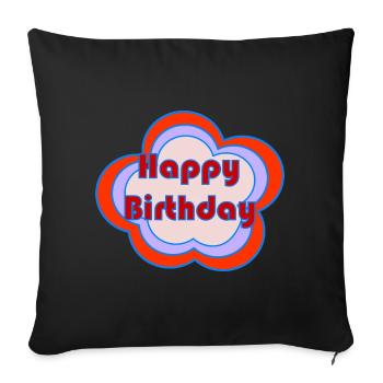 HAPPY BIRTHDAY. HAPPY BIRTHDAY. ANNIVERSARY. - Sofa pillowcase 17,3'' x 17,3'' (45 x 45 cm) - black - Front