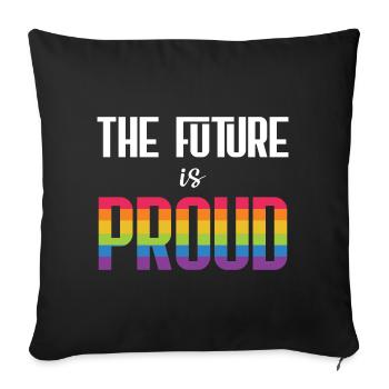 LGBT Pride Month - The Future is Proud - Sofa pillowcase 17,3'' x 17,3'' (45 x 45 cm) - black - Front