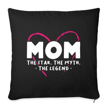 Mom the Star the Myth the Legend - Sofa pillowcase 17,3'' x 17,3'' (45 x 45 cm) - black - Front