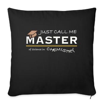 Just Call Me Master of Science in Chemistry - Sofakissenbezug 45 x 45 cm - Schwarz - Vorne
