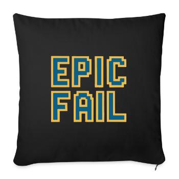 Epic fail - retro 8-bit gaming meme - Sofa pillowcase 17,3'' x 17,3'' (45 x 45 cm) - black - Front
