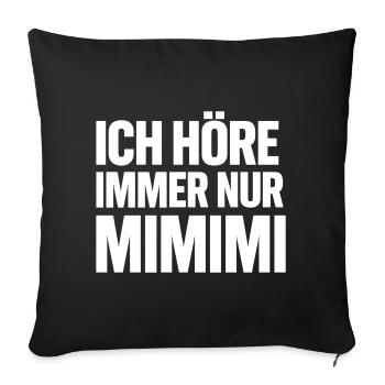 Mimimi Saying Humor Funny - Sofa pillowcase 17,3'' x 17,3'' (45 x 45 cm) - black - Front