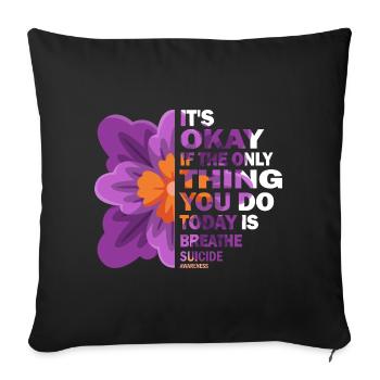 Its Okay If The Only Thing Is Breath - Sofa pillowcase 17,3'' x 17,3'' (45 x 45 cm) - black - Front