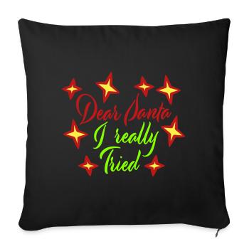 Cher Père Noël, j’ai vraiment essayé l’humour de Noël drôle - Housse de coussin décorative 45 x 45 cm - noir - Devant