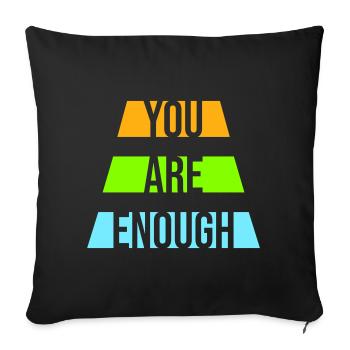 You Are Enough Self Love Motivational Quote - Sofa pillowcase 17,3'' x 17,3'' (45 x 45 cm) - black - Front
