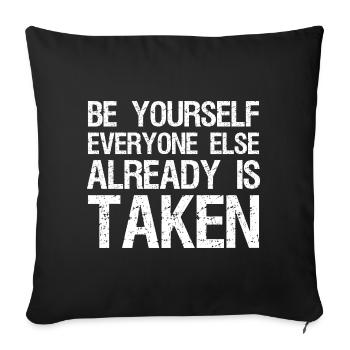 Soyez vous-même, tout le monde est déjà pris - Housse de coussin décorative 45 x 45 cm - noir - Devant