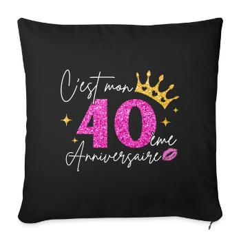 40 Ans Cadeau 40 ème Anniversaire Femme  - Housse de coussin décorative 45 x 45 cm - noir - Devant