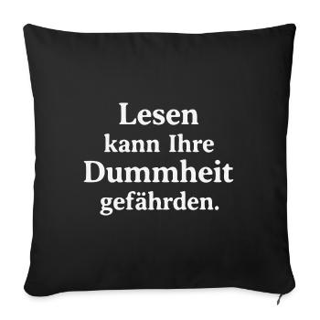 Reading can jeopardize your stupidity - Sofa pillowcase 17,3'' x 17,3'' (45 x 45 cm) - black - Front