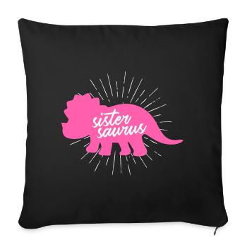 Sistersaurus Drôle de Sœur Dinosaure Tricératops - Housse de coussin décorative 45 x 45 cm - noir - Devant