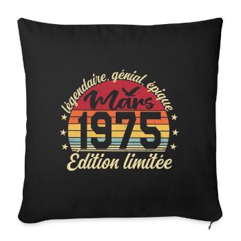 March 1975 51 Years Birthday Gift March 1975 - Sofa pillowcase 17,3'' x 17,3'' (45 x 45 cm) - black - Front