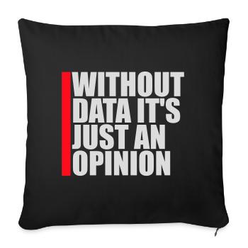 Sans données, ce n’est qu’un nerd de statistiques d’opinion - Housse de coussin décorative 45 x 45 cm - noir - Devant