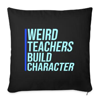 Des professeurs bizarres forment leur caractère Un professeur drôle - Housse de coussin décorative 45 x 45 cm - noir - Devant
