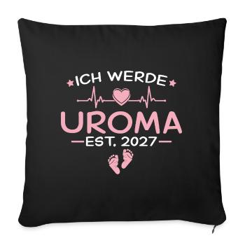 Ich werde Uroma 2027 - Ururenkelkind Ankündigung - Sofakissenbezug 45 x 45 cm - Schwarz - Vorne