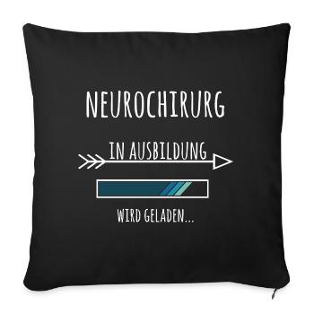 Neurochirurg Ausbildung Medizinstudium Arzt - Sofakissenbezug 45 x 45 cm - Schwarz - Vorne