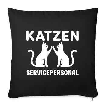 Katzen Servicepersonal lustige Katzenbesitzer  - Sofakissenbezug 45 x 45 cm - Schwarz - Vorne