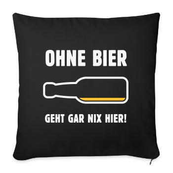 Ohne Bier Geht Gar Nix Hier! (Bierchen / NEG 2C) - Sofakissenbezug 45 x 45 cm - Schwarz - Vorne