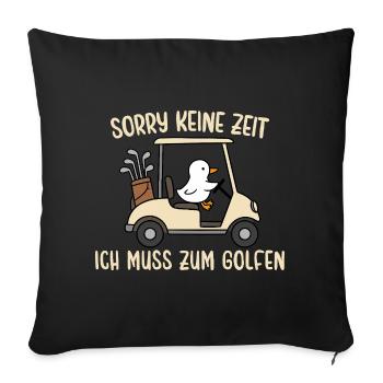 Gans Keine Zeit Muss zum Golfen - Sofakissenbezug 45 x 45 cm - Schwarz - Vorne