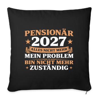 Pensionär 2027 Abschiedsgeschenk Beamter - Sofakissenbezug 45 x 45 cm - Schwarz - Vorne