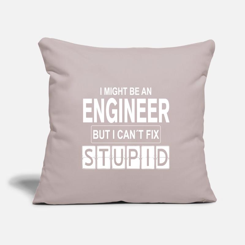 Engineer Can´t Fix Stupid Sofakissenbezug 45 x 45 cm
