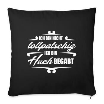 Ich bin nicht tollpatschig lustiger Spruch - Sofakissenbezug 45 x 45 cm - Schwarz - Vorne