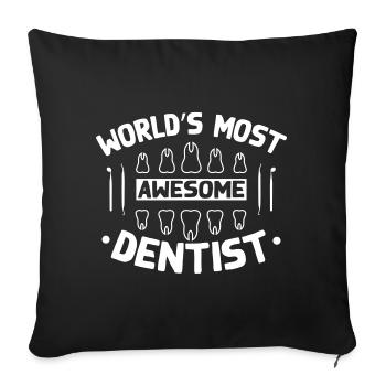 Awesome Dentist - Sofa pillowcase 17,3'' x 17,3'' (45 x 45 cm) - black - Front