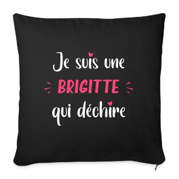 Je suis une brigitte qui déchire - Housse de coussin décorative 45 x 45 cm - noir - Devant
