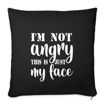 I m not angry this is just my face - Sofa pillowcase 17,3'' x 17,3'' (45 x 45 cm) - black - Front