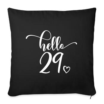 Hello 29 - Mignon cadeau de 29e anniversaire pour femmes - Housse de coussin décorative 45 x 45 cm - noir - Devant