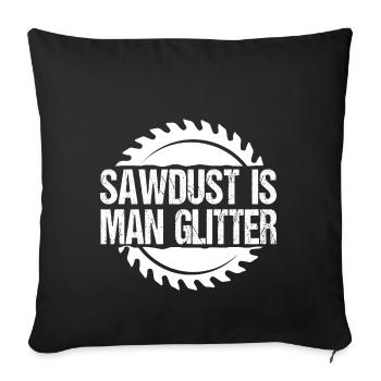 SAWDUST IS MAN GLITTER - Sofa pillowcase 17,3'' x 17,3'' (45 x 45 cm) - black - Front